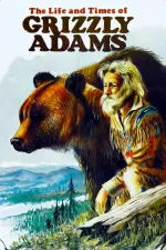 Life and Times of Grizzly Adams, The