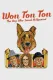 Won Ton Ton, the Dog Who Saved Hollywood