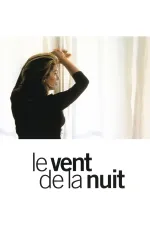 Vent de la nuit, Le