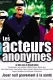 Acteurs anonymes, Les