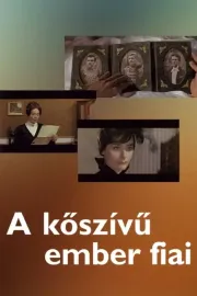 Köszívü ember fiai I, A