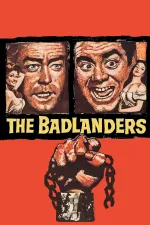 Badlanders, The