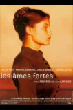 Âmes fortes, Les