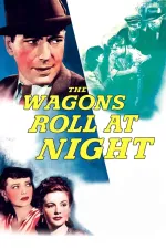 Wagons Roll at Night, The