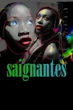 Saignantes, Les