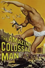 Amazing Colossal Man, The