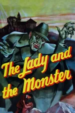 Lady and the Monster, The