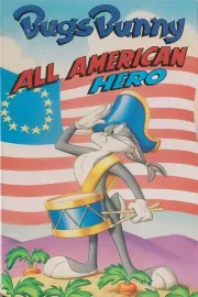 Bugs Bunny: All-American Hero