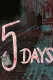Five Days