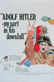 Adolf Hitler - My Part in His Downfall