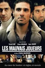Mauvais joueurs, Le