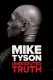 Mike Tyson: Naprostá pravda