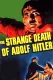 Strange Death of Adolf Hitler, The