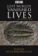 Lost Worlds: Vanished Lives