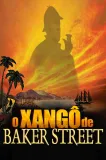 Xangô de Baker Street, O