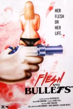 Flesh and Bullets