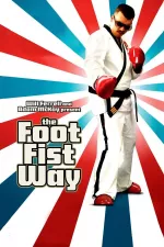 Foot Fist Way, The