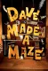 Dave Made a Maze