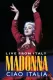 Madonna: Ciao Italia - Live from Italy