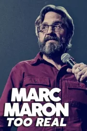 Marc Maron: Too Real