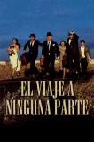 Viaje a ninguna parte, El