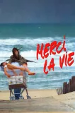 'Merci la vie'