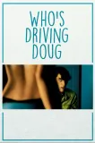 Who's Driving Doug