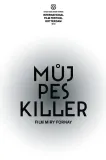 Můj pes Killer