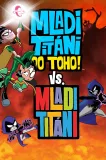 Teen Titans Go! Vs. Teen Titans