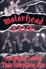 Motörhead: Motörhead Live - Everything Louder Than Everyone Else