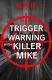 Trigger Warning with Killer Mike