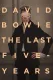 David Bowie: Posledních 5 let