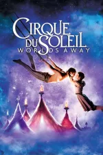 Cirque du Soleil: Vzdálené světy 3D