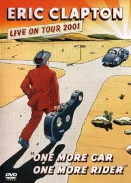 Eric Clapton: One More Car, One More Rider - Live on Tour 2001