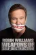 Robin Williams: Weapons Of Self Destruction