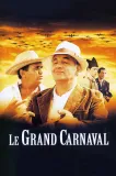 Grand carnaval, Le