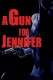 Gun for Jennifer, A