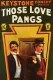 Those Love Pangs