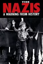 Nazis: A Warning From History, The