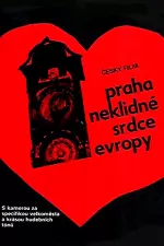 Praha - neklidné srdce Evropy