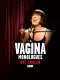 Vagina Monologues, The