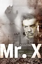 Amazing Mr. X, The