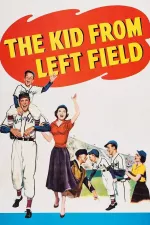 Kid from Left Field, The