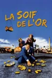Soif de l'or, La