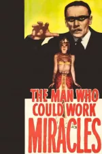 Man Who Could Work Miracles, The