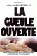 Gueule ouverte, La