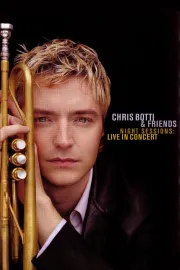 Chris Botti & Friends: Night Sessions Live In Concert