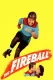 Fireball, The