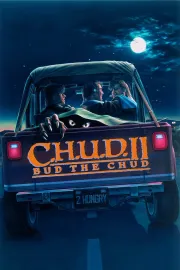 C.H.U.D. II - Bud the Chud
