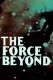 Force Beyond, The